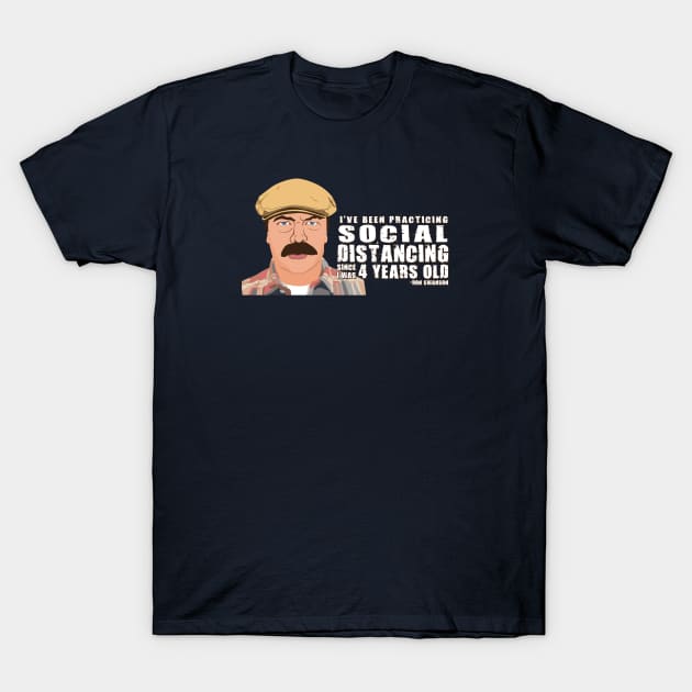 Ron Swanson Social Distancing T-Shirt by ZZDeZignZ